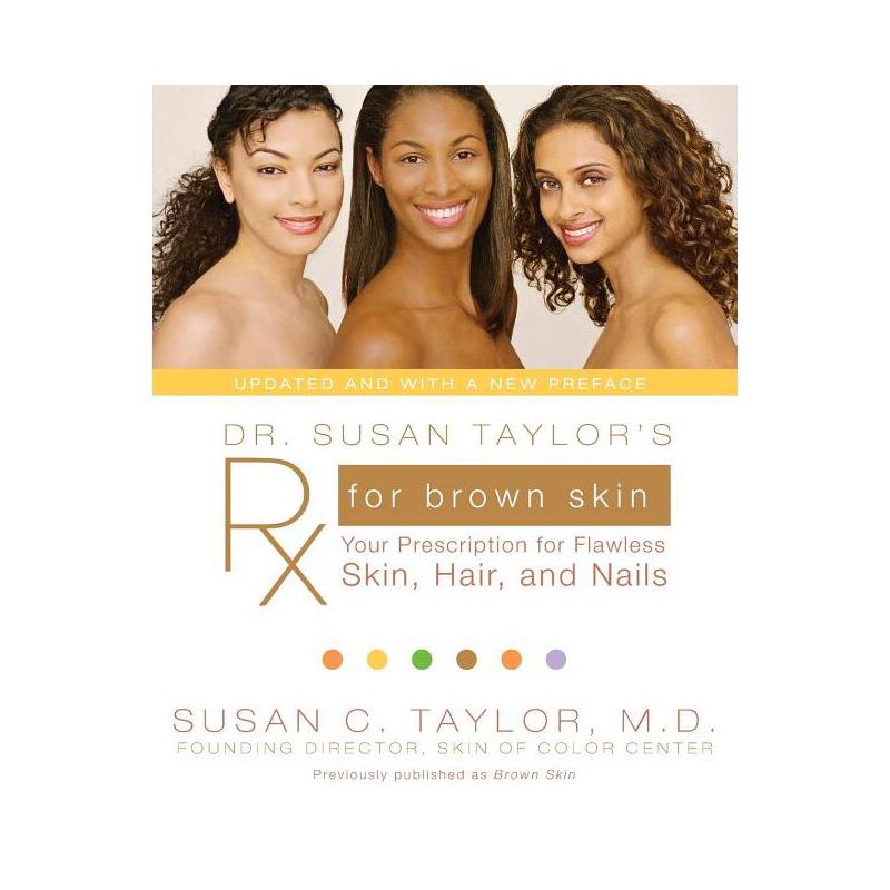 Dr. Susan Taylor's RX for Brown Skin - by  Susan C Taylor (Paperback), 1 of 2