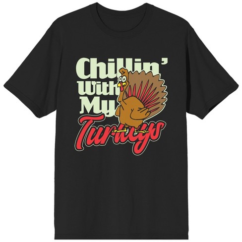 Thanksgiving Chilin’ With My Turkeys Men’s Black Crew Neck Short Sleeve T-shirt - image 1 of 4