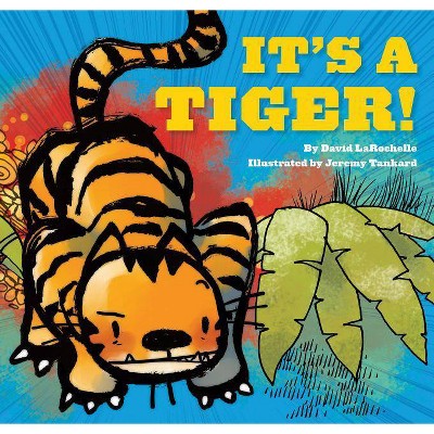 It's a Tiger! - by  David Larochelle (Hardcover)