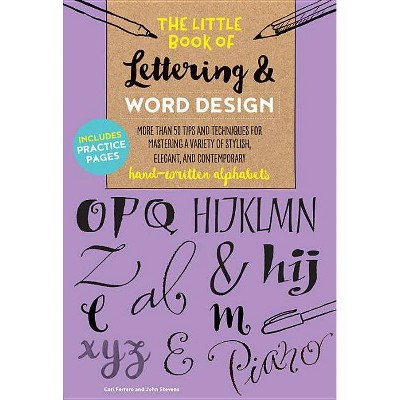  The Little Book of Lettering & Word Design - (Little Book of ...) by  Cari Ferraro & John Stevens (Paperback) 