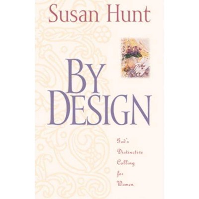 By Design - 2nd Edition by  Susan Hunt (Paperback)