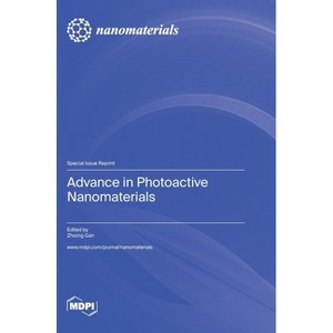 Advance in Photoactive Nanomaterials - (Hardcover) - 1 of 1