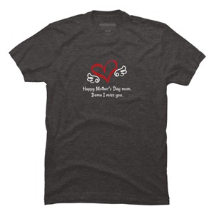 Men's Design By Humans Happy Mother's Day Miss You Mom By graceandfinn T-Shirt - 1 of 2