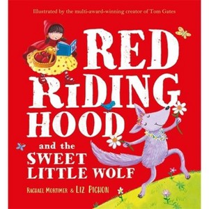 Red Riding Hood and the Sweet Little Wolf - by  Rachael Mortimer (Paperback) - 1 of 1