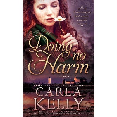 Doing No Harm - by  Carla Kelly (Paperback)