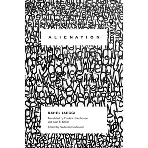 Alienation - (New Directions in Critical Theory) by  Rahel Jaeggi (Paperback) - 1 of 1