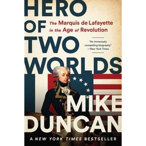 Hero of Two Worlds - by Mike Duncan - 1 of 1