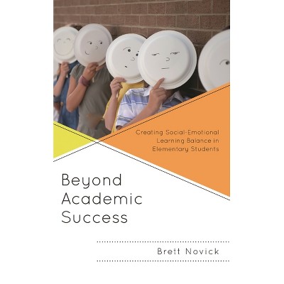 Beyond Academic Success - by  Brett Novick (Paperback)