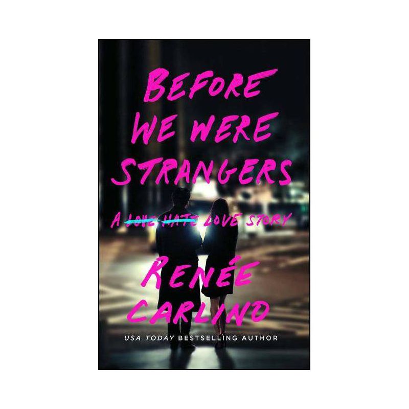 Before We Were Strangers - by  Ren&#233;e Carlino (Paperback), 1 of 4