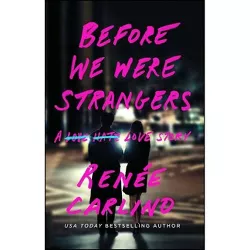 Before We Were Strangers - by  Renée Carlino (Paperback)