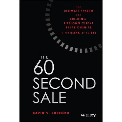 The 60 Second Sale - by  David V Lorenzo (Hardcover)