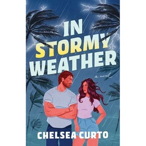 In Stormy Weather - by  Chelsea Curto (Paperback) - 1 of 1