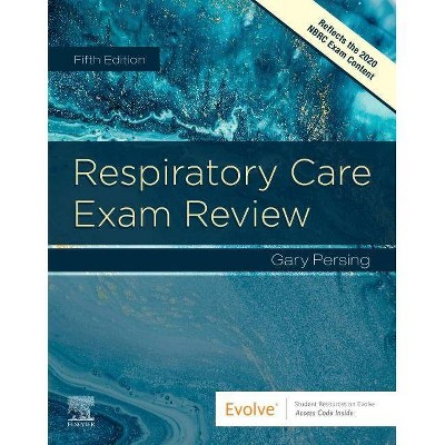 Respiratory Care Exam Review - 5th Edition by  Gary Persing (Paperback)