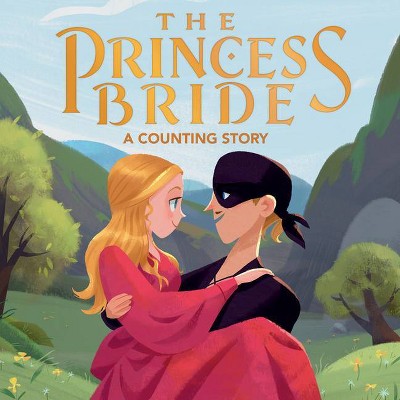 The Princess Bride: A Counting Story - by  Lena Wolfe (Board Book)