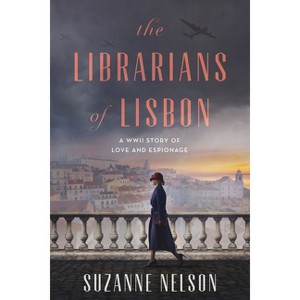 The Librarians of Lisbon - by  Suzanne Nelson (Paperback) - 1 of 1