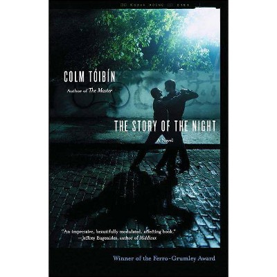 The Story of the Night - by  Colm Toibin (Paperback)