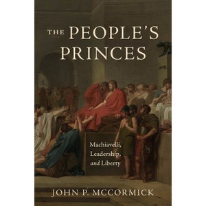 The People's Princes - by John P McCormick - 1 of 1
