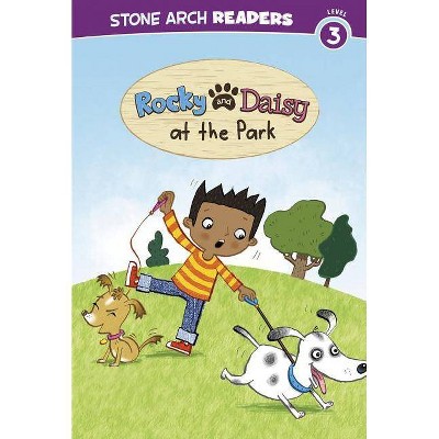 Rocky and Daisy at the Park - (Stone Arch Readers: My Two Dogs) by  Melinda Melton Crow (Paperback)