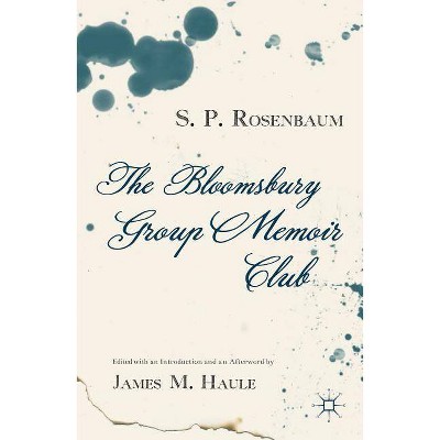 The Bloomsbury Group Memoir Club - Annotated by  S Rosenbaum & J Haule (Hardcover)