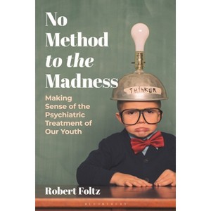 No Method to the Madness - by  Robert Foltz (Hardcover) - 1 of 1