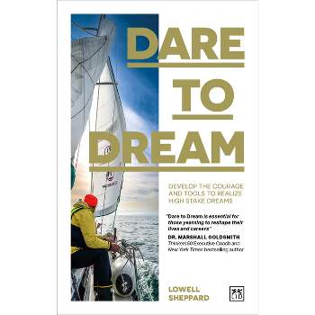 Dare to Dream - by  Lowell Sheppard (Paperback)