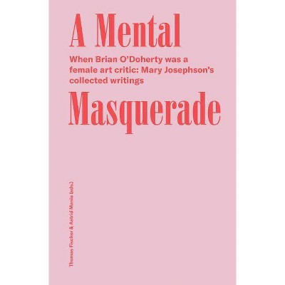 A Mental Masquerade - by  Mary Josephson (Paperback)