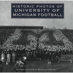 Historic Photos of University of Michigan Football - (Hardcover) - 1 of 1