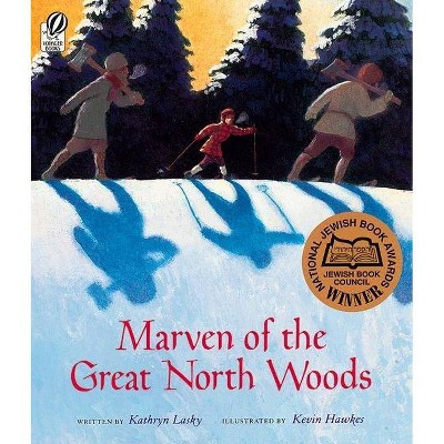 Marven of the Great North Woods - by  Kathryn Lasky (Paperback)