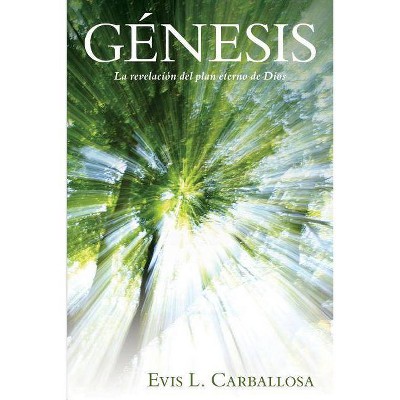 Génesis - by  Evis Carballosa (Hardcover)