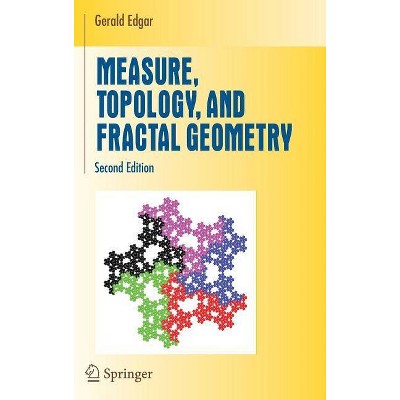 Measure, Topology, and Fractal Geometry - (Undergraduate Texts in Mathematics) 2nd Edition by  Gerald Edgar (Hardcover)