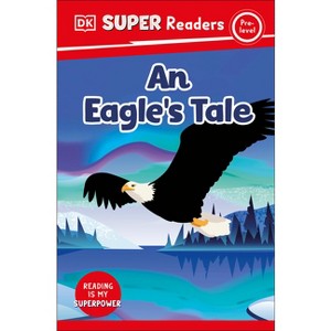 DK Super Readers Pre-Level an Eagle's Tale - 1 of 1