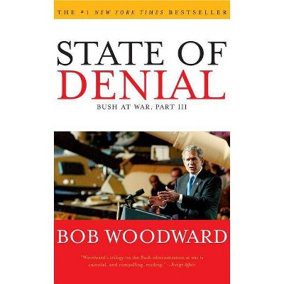 State of Denial - by  Bob Woodward (Paperback)