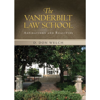 Vanderbilt Law School - by  D Don Welch (Hardcover)