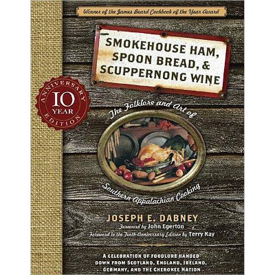 Smokehouse Ham, Spoon Bread & Scuppernong Wine - 10th Edition by  Joseph Dabney (Paperback)