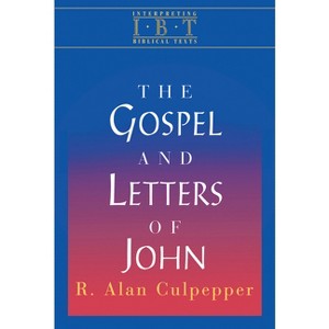 The Gospel and Letters of John - by  R Alan Culpepper (Paperback) - 1 of 1