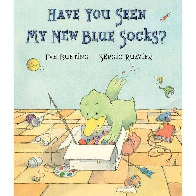 Have You Seen My New Blue Socks? - by  Eve Bunting (Hardcover)