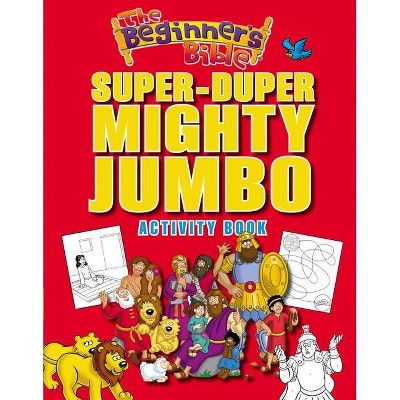 The Beginner's Bible Super-Duper, Mighty, Jumbo Activity Book - (Paperback)