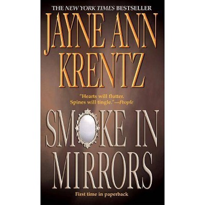 Smoke in Mirrors - by  Jayne Ann Krentz (Paperback)