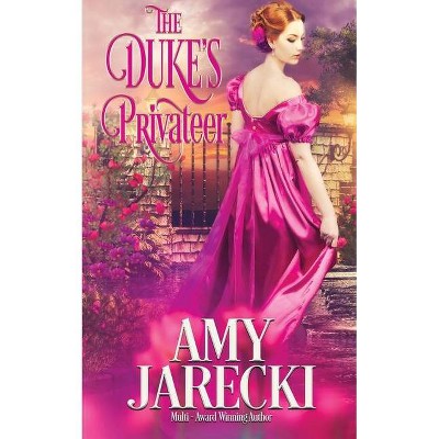 The Duke's Privateer - by  Amy Jarecki (Paperback)