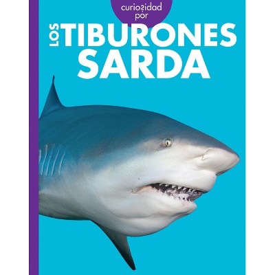 Curiosidad Por Los Tiburones Sarda - by  Emma Alice Johnson (Paperback)