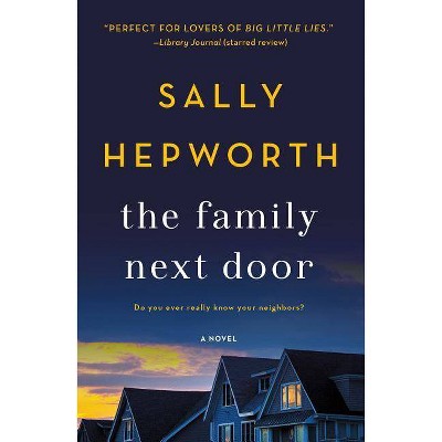 The Family Next Door - by  Sally Hepworth (Paperback)