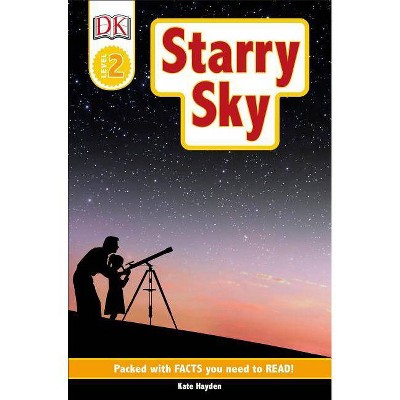 DK Readers L2: Starry Sky - (DK Readers: Level 2) by  Kate Hayden (Paperback)