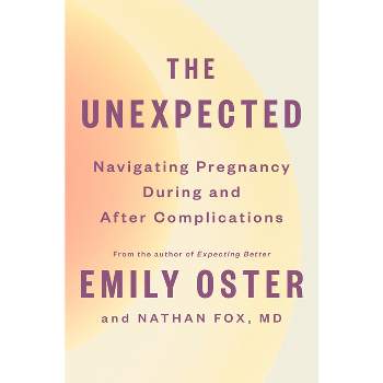 The Unexpected - (The Parentdata) by  Emily Oster & Nathan Fox (Hardcover)