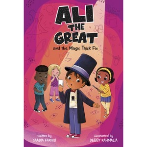 Ali the Great and the Magic Trick Fix - by Saadia Faruqi - 1 of 1