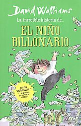 Increíble Historia De... El Niño Billonario / Billionaire Boy - by  David Walliams (Paperback)