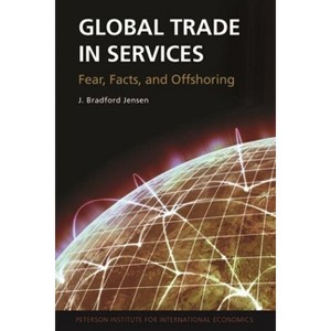 Global Trade in Services - by  J Bradford Jensen (Paperback) - 1 of 1