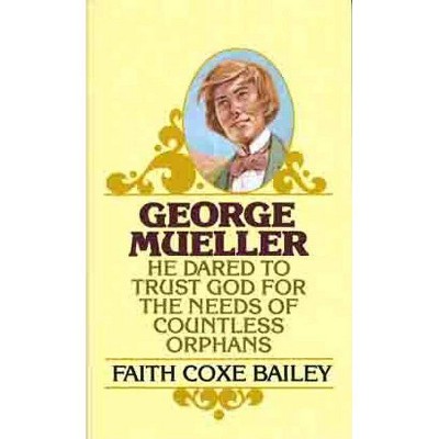 George Mueller - (Golden Oldies) by  Faith Coxe Bailey (Paperback)