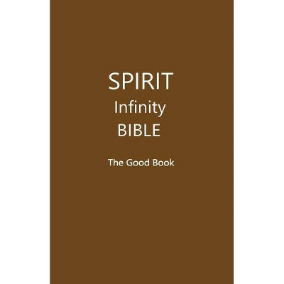 SPIRIT Infinity Bible (Black Cover) - by  Volunteer Editors (Paperback)