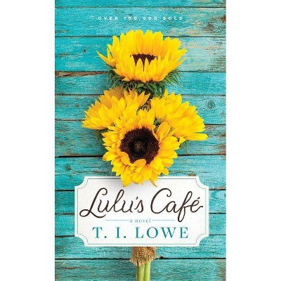 Lulu's Café - by  T I Lowe (Paperback)