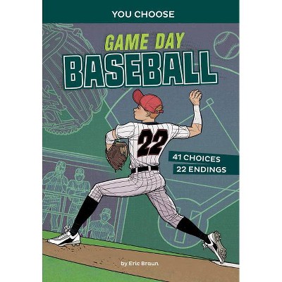 Game Day Baseball - (You Choose: Game Day Sports) by  Eric Braun (Paperback)